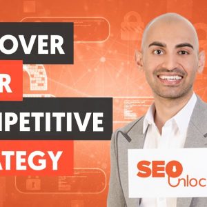 Discover Your Competitive Strategy - Content Marketing Part 2 - Lesson 3 - SEO Unlocked