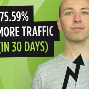 This SEO Strategy = 175.59% More Google Traffic (NOT CLICKBAIT)